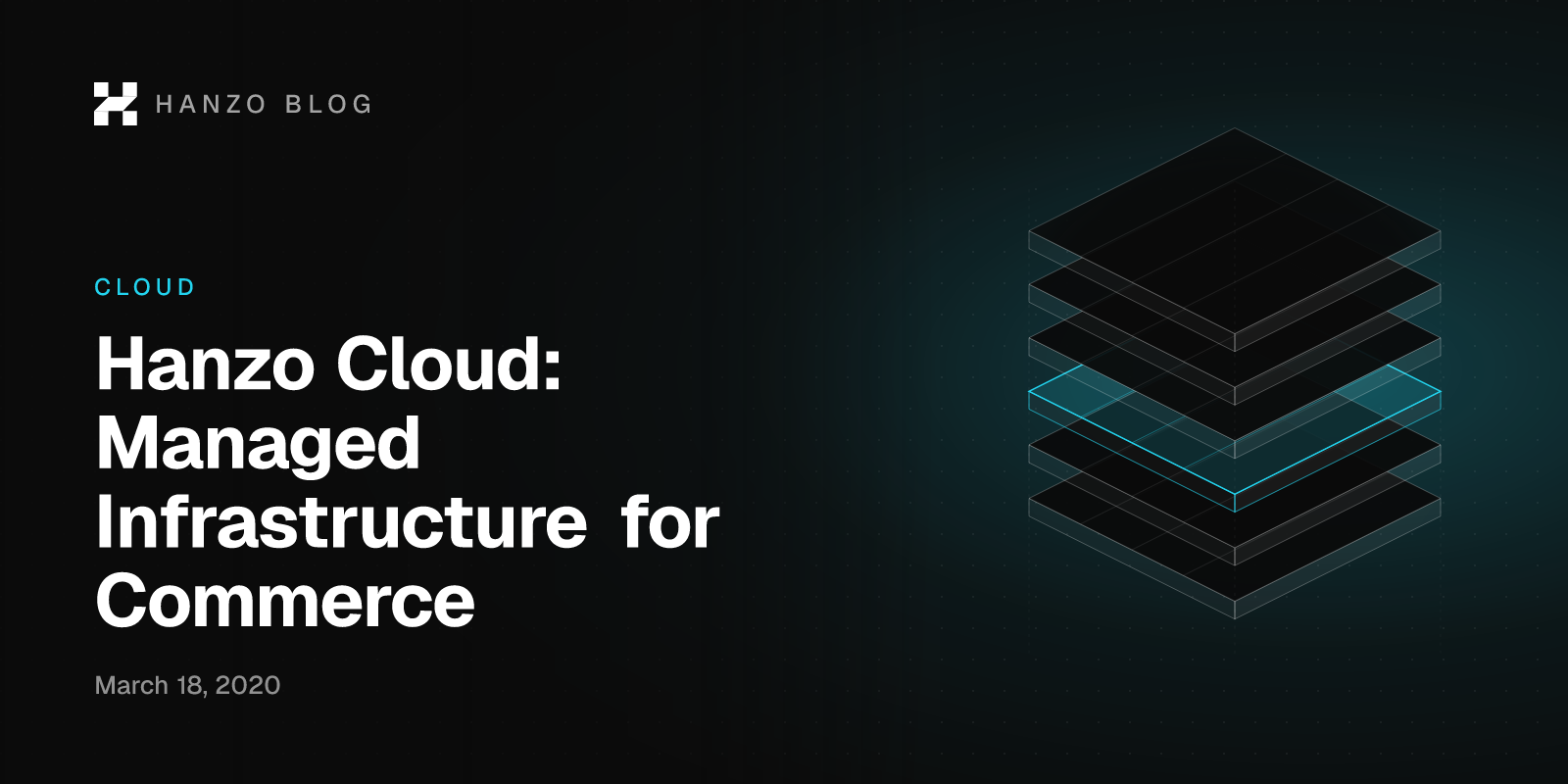 Hanzo Cloud: Managed Infrastructure for Commerce