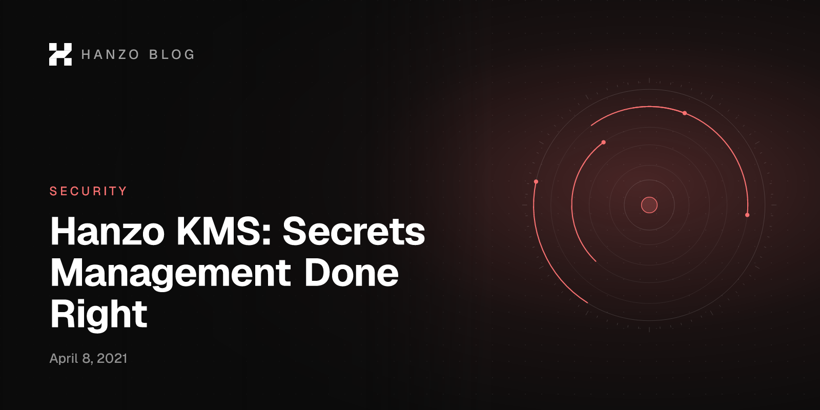 Hanzo KMS: Secrets Management Done Right