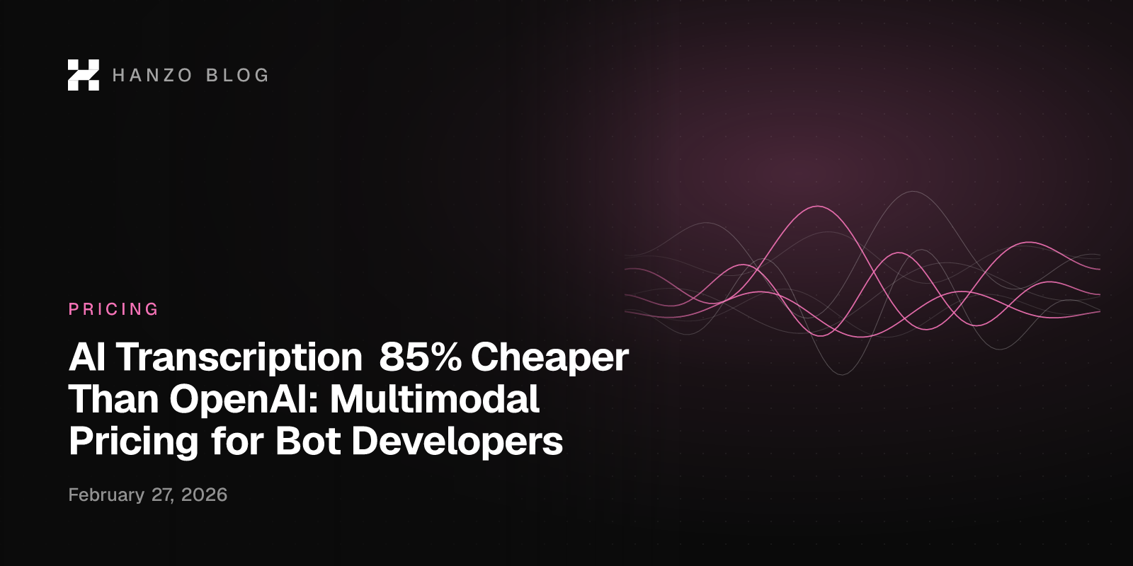 AI Transcription 85% Cheaper Than OpenAI: Multimodal Pricing for Bot Developers